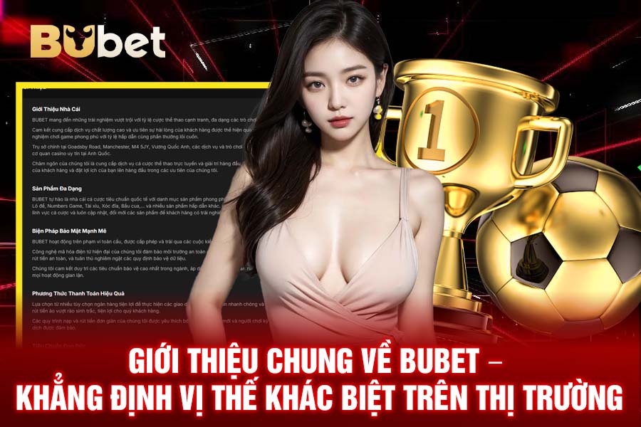 Giới Thiệu Chung về BuBet – Khẳng Định Vị Thế Khác Biệt Trên Thị Trường